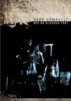 Dark Gamballe : Beh Na Dlouhou Trat